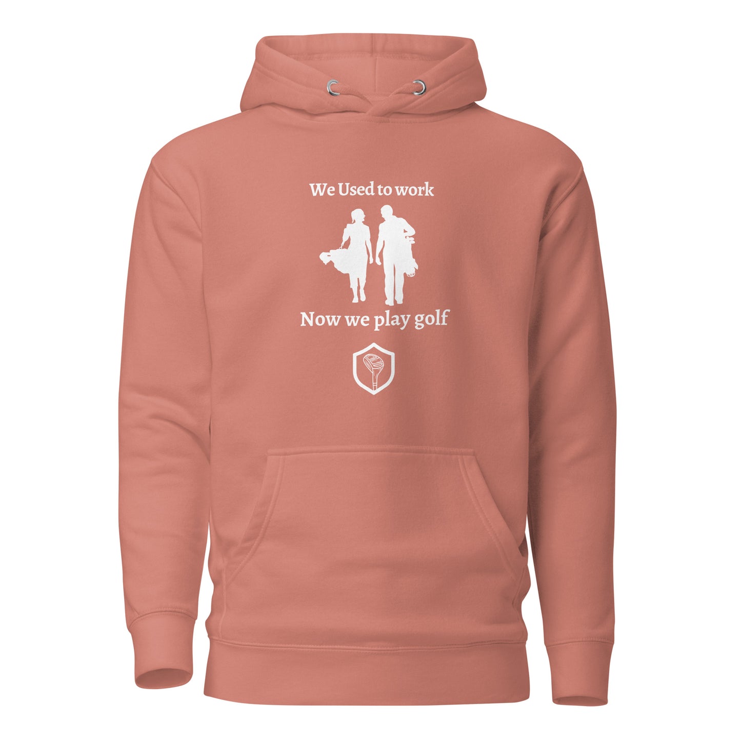 We Used To Work Now We Golf Unisex Hoodie - PutterHead