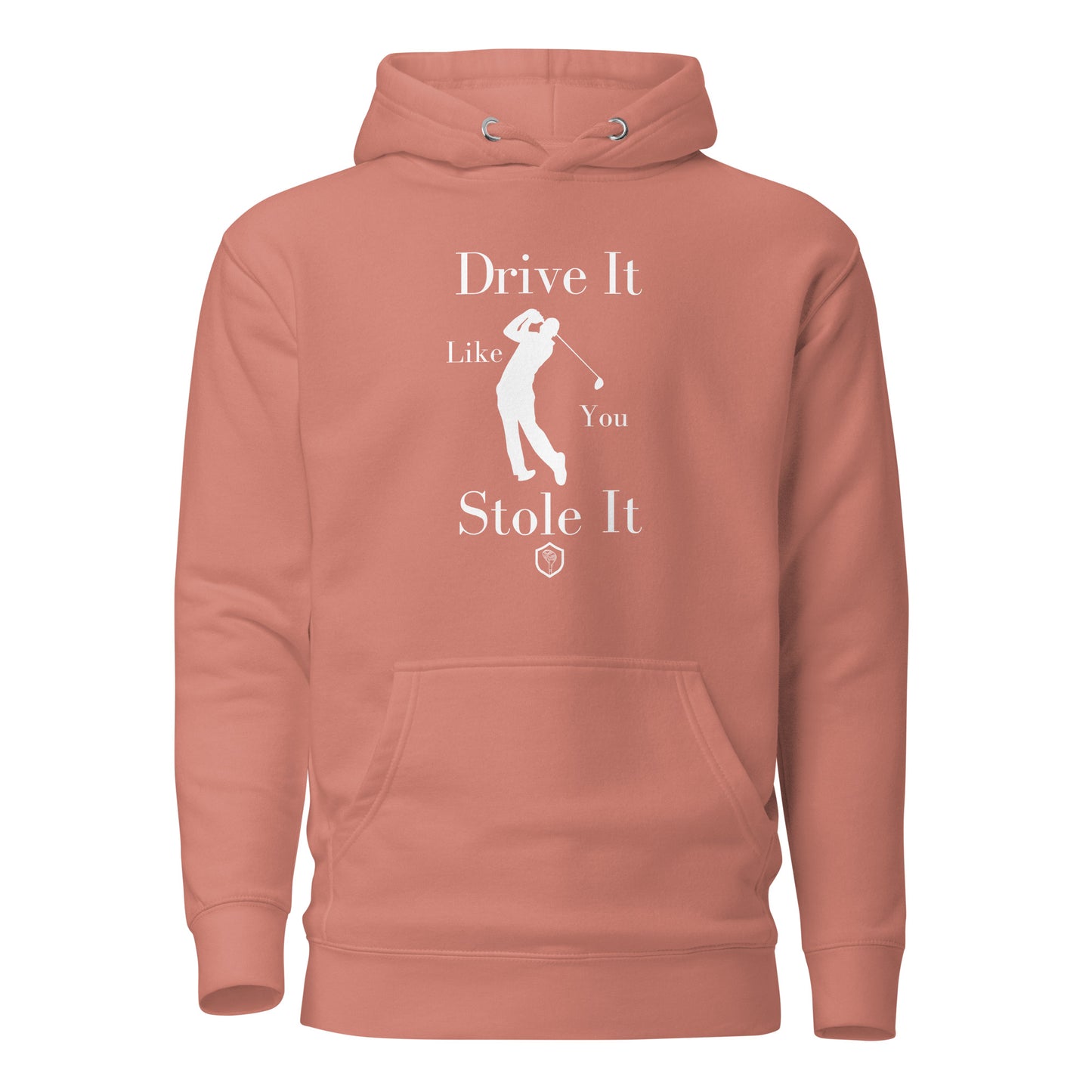 Drive it like you stole it Unisex Hoodie - PutterHead