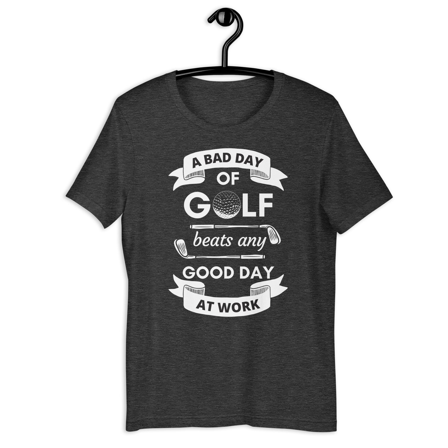 A Bad day at golf Unisex t-shirt - PutterHead
