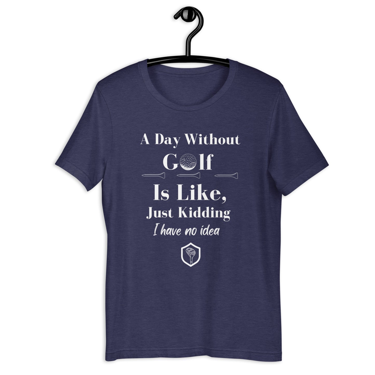 PutterHead - A Day Without Golf T-Shirt - PutterHead