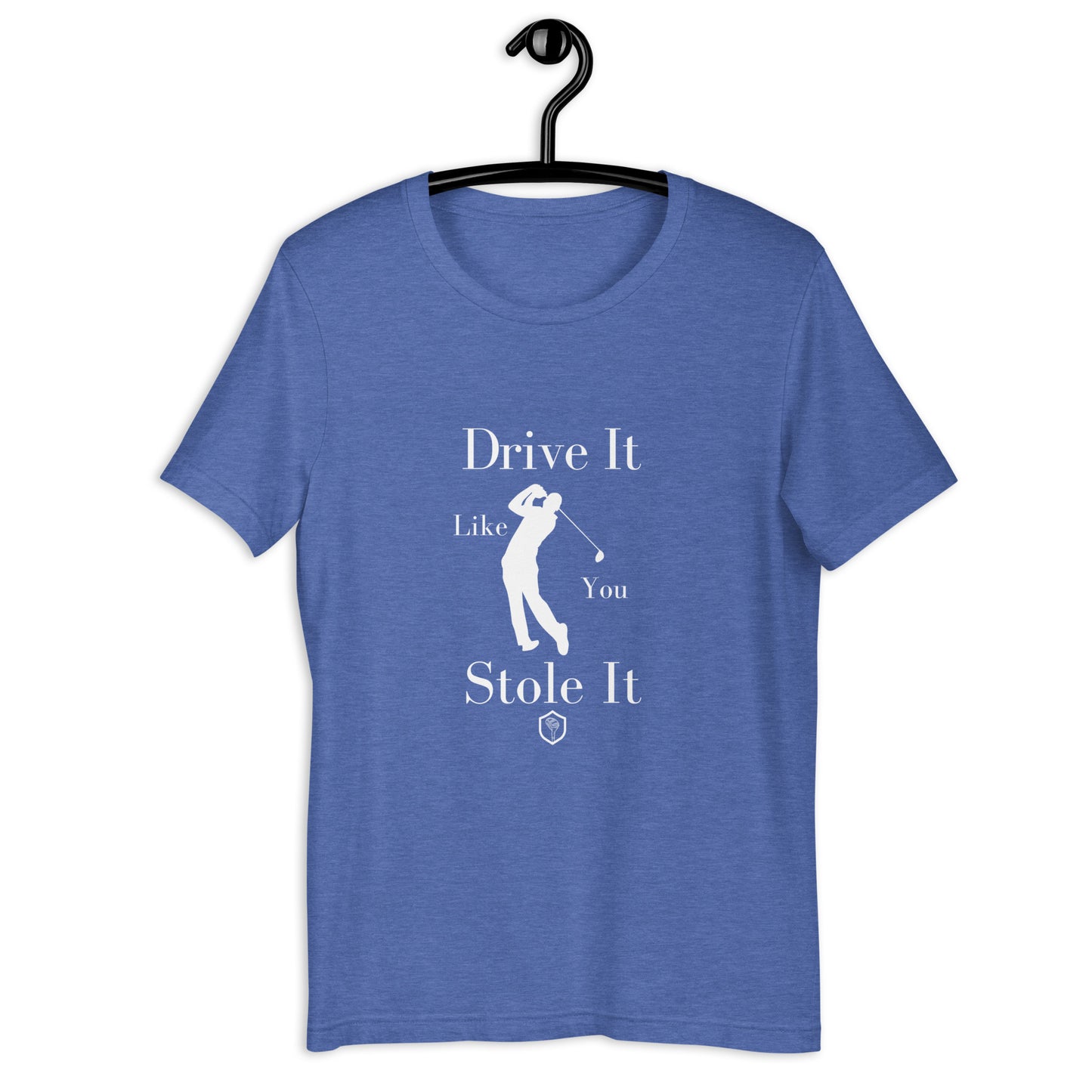 PutterHead Drive It Like you Stole It T-Shirt - PutterHead