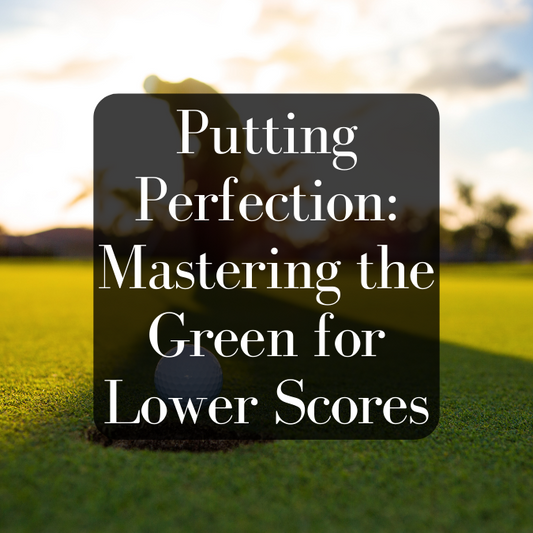 Putting Perfection: Mastering the Green for Lower Scores